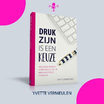 Druk zijn is een keuze - Vrijheid Methode