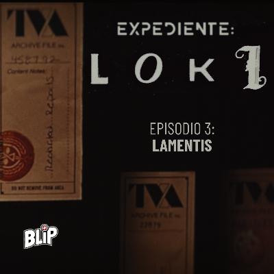 Expediente Loki: Episodio 3 "Lamentis" Expediente Loki: Episodio 3 "Lamentis"