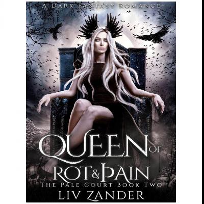 Download PDF (Book) Queen of Rot and Pain (The Pale Court, #2) by : (Liv Zander)