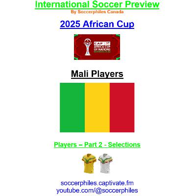2025 African Cup – Mali Players – Part 2 of 2 – Short Version