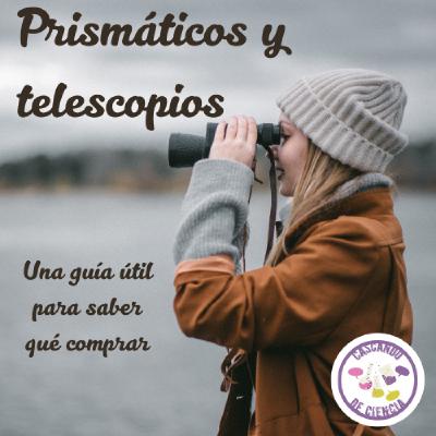 10. Prismáticos y telescopios