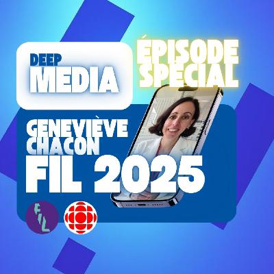 👀 Deep Media est au FIL 2025 - 🎙️ Geneviève Chacon, première directrice des médias régionaux à Radio Canada 👀 Deep Media est au FIL 2025 - 🎙️ Geneviève Chacon, première directrice des médias régionaux à Radio Canada