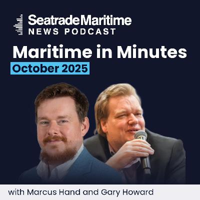 Maritime in Minutes - October 2025 in review Maritime in Minutes - October 2025 in review
