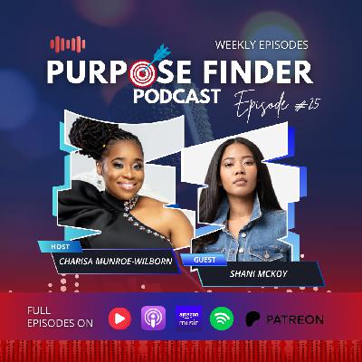 Resilience, Purpose & Love with Shani McKoy - Episode 25