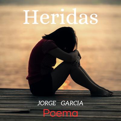 Heridas - Poema Inspirador