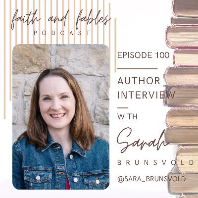 Ep. 100: Author Interview with Sara Brunsvold