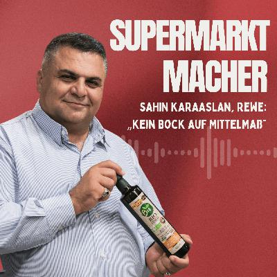 Champions League im Supermarkt: Die radikale Strategie von Rewe-Chef Karaaslan Champions League im Supermarkt: Die radikale Strategie von Rewe-Chef Karaaslan