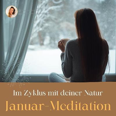 wundschöne Januar-Meditation I Kräfte sammeln & Nervensystem herunterfahren I Im Zyklus mit Mutter Natur