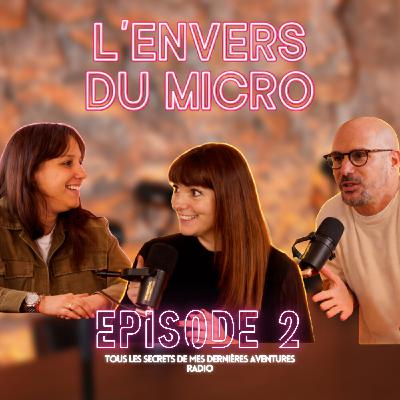 L'Envers Du Micro - Episode 2 L'Envers Du Micro - Episode 2