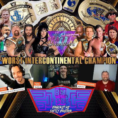 WORST INTERCONTINENTAL CHAMPION BRACKET