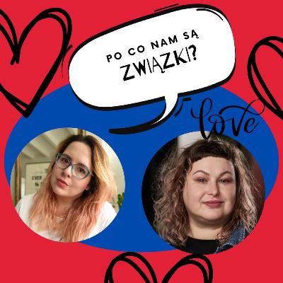 Po co ludziom związki?