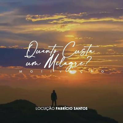 Quanto Custa um Milagre? | Motivação