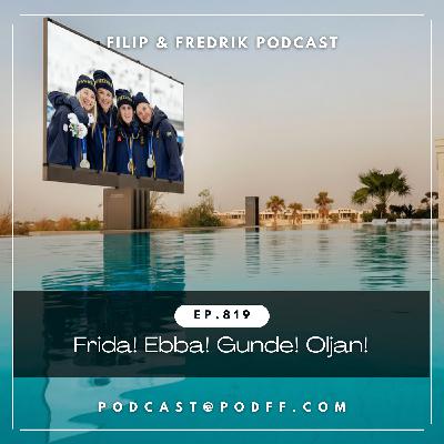 819. Frida! Ebba! Gunde! Oljan!