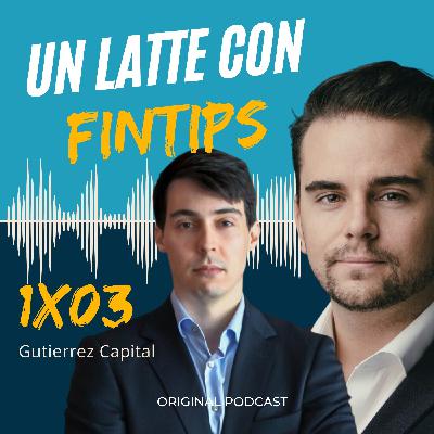 1x03 ULCF | Cómo invertir en calidad - Entrevista Gutierrez Capital