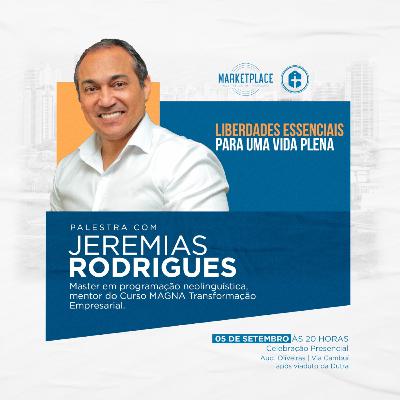 Liberdades essenciais para uma vida plena -Jeremias Rodrigues