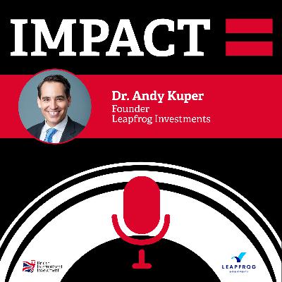 IMPACT = Podcast with Andy Kuper, CEO of LeapFrog Investments