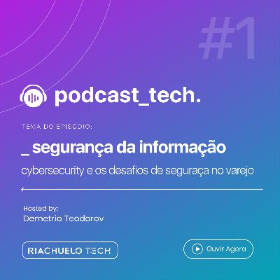 #01 - Cybersecurity e os desafios de segurança no varejo #01 - Cybersecurity e os desafios de segurança no varejo