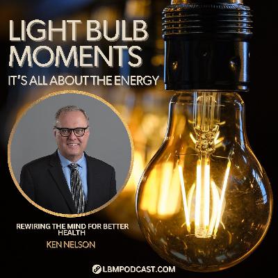 Ken Nelson: Rewiring the Mind for Better Health