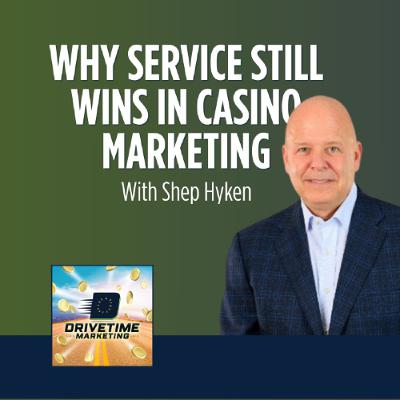 Why Service Still Wins in Casino Marketing (with Shep Hyken) Why Service Still Wins in Casino Marketing (with Shep Hyken)