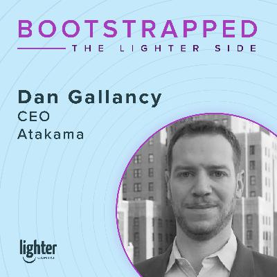 Dan Gallancy, Atakama’s CEO/Co-founder, shares the inspiration for starting a cybersecurity company and what it took to fund it.