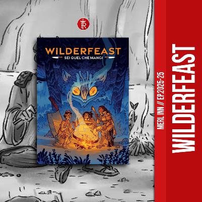 WILDERFEAST - MERL INN - EP25
