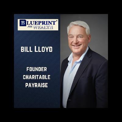 Discover A Revolutionary Tax Strategy - "The Charitable Pay Raise" when Wayne interviews Bill Lloyd