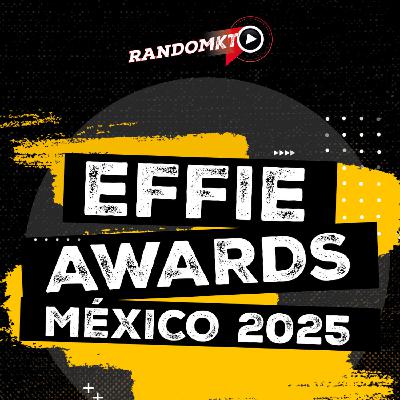 🤯 Publicidad efectiva y tendencias | Effie Awards México 2025