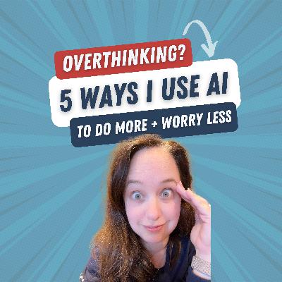 27. Unexpected Ways I Use AI to Stop Overthinking, Hold Boundaries, and Play Bigger