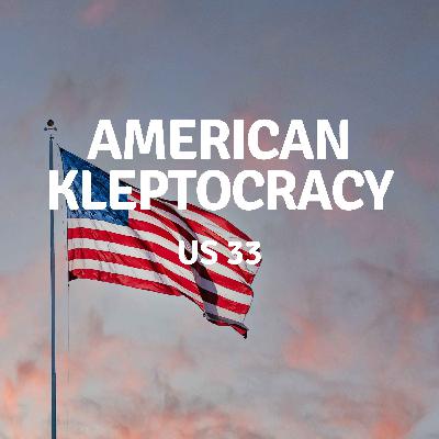 US 33  | American Kleptocracy