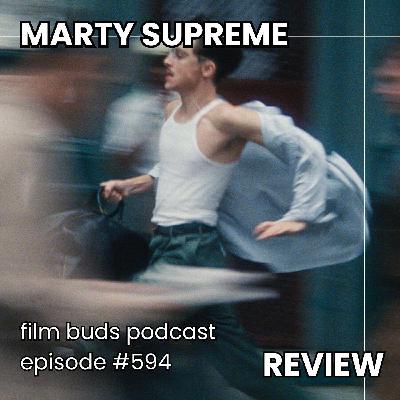 594: Marty Supreme + Best Movies of 2025 + Letterboxd Wrapped