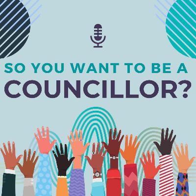 So you want to be a councillor? Podcast trailer