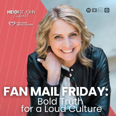 Fan Mail Friday: Bold Truth for a Loud Culture Fan Mail Friday: Bold Truth for a Loud Culture