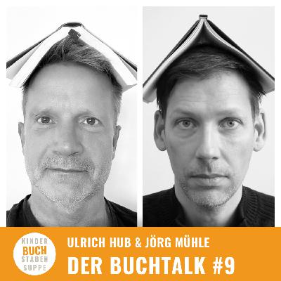 Der Buchtalk #9 - Ulrich Hub und Jörg Mühle Der Buchtalk #9 - Ulrich Hub und Jörg Mühle