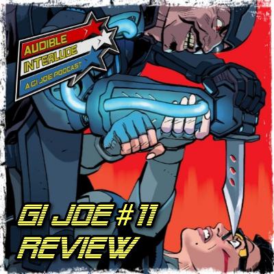 Audible Interlude: A GI Joe Podcast Energon Universe GI Joe #11 Review