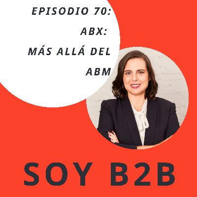 70. ABX: Más allá del ABM