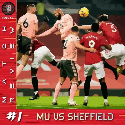[PODCAST] #1 Match Review Manchester United vs Sheffield United | Premier League | 28 January 2021