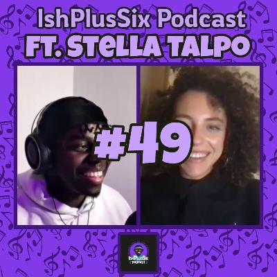 #49 Stella Talpo Interview: "I'm A Philosopher In The Shower!!!"