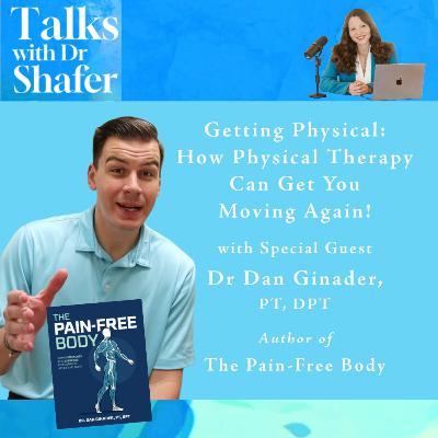 Getting Physical: How Physical Therapy Can Get You Moving Again Getting Physical: How Physical Therapy Can Get You Moving Again