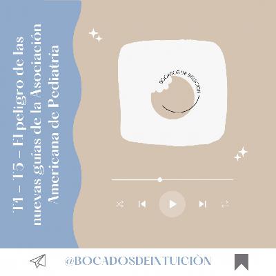 T1 - E5 - El peligro de las nuevas guías de la Asociación Americana de Pediatría T1 - E5 - El peligro de las nuevas guías de la Asociación Americana de Pediatría
