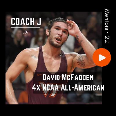 4X NCAA All-American David McFadden: Mentors (Ep. 22) 4X NCAA All-American David McFadden: Mentors (Ep. 22)
