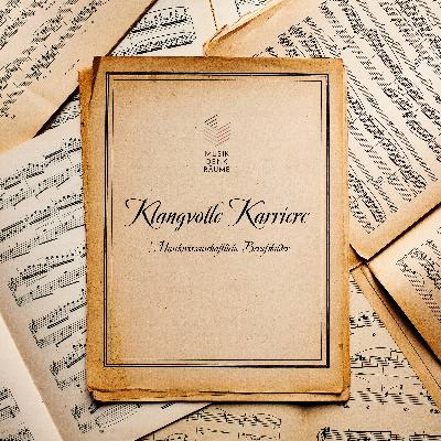 Klangvolle Karriere - Dramaturgie mit Lea Vaterlaus und Andreas Baumgartner (E1)