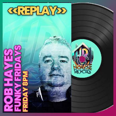 Rob & Nicky Hayes - Funky Friday Radio Show (16-08-25)