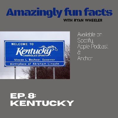 Episode 8 - Kentucky
