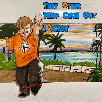 That Other Wing Chun Guy Podcast Episode 6: Riding Solo That Other Wing Chun Guy Podcast Episode 6: Riding Solo