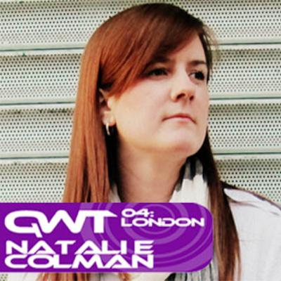 QWT 04: London - Natalie Coleman QWT 04: London - Natalie Coleman