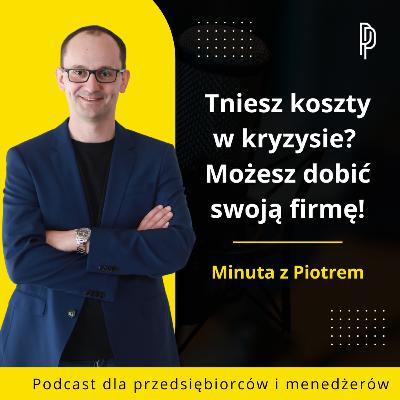 Nie tnij kosztów w kryzysie. Dlaczego to zabija firmy zamiast je ratować? Nie tnij kosztów w kryzysie. Dlaczego to zabija firmy zamiast je ratować?
