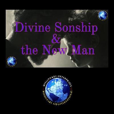 EP343 - Divine Sonship & the New Man