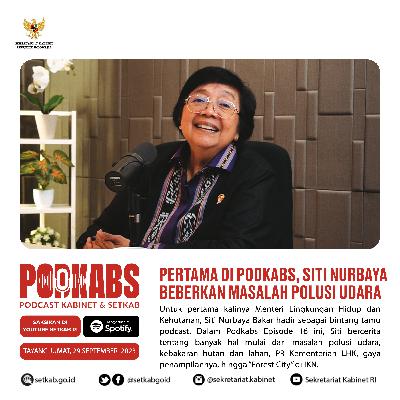 Eps. 16 - Pertama di Podkabs, Siti Nurbaya Beberkan Masalah Polusi Udara