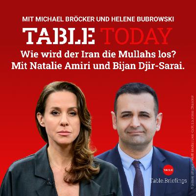 Wie wird der Iran die Mullahs los? Mit Natalie Amiri und Bijan Djir-Sarai