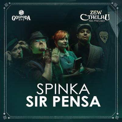 Spinka Sir Pensa | Zew Cthulhu